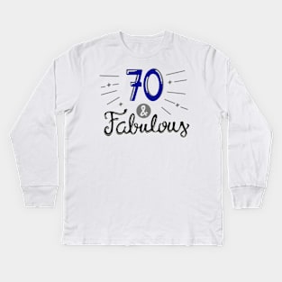 Seventy and Fabulous Kids Long Sleeve T-Shirt